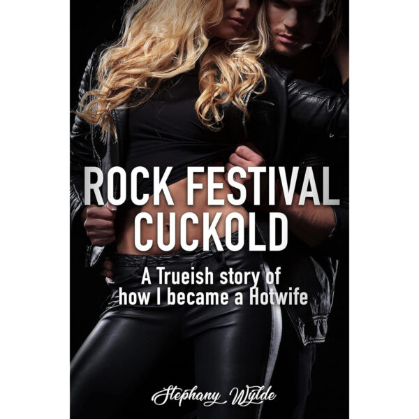 Rock Festival Cuckold by Stephany Wylde